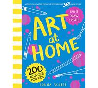 Art at Home: 200 Activities for Kids (Children's Activity Book)