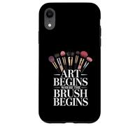 Art Begins Where The Brush Begins Makeup Artist Case for iPhone XR