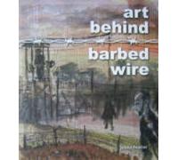 Art Behind Barbed Wire