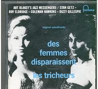 Art Blakey & The Jazz Messengers / Stan Getz - Roy Eldridge - Coleman Hawkins - Dizzy Gillespie - Des Femmes Disparaissent
