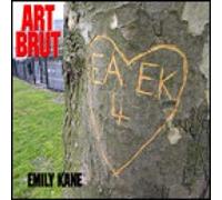 Art Brut - Emily Kane