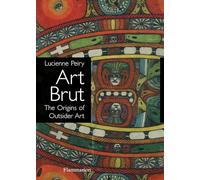 Art Brut: The Origins of Outsider Art
