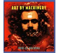 Art by Machinery - Deus Ex Machina