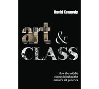 Art & Class: How the middle classes hijacked the nation’s galleries