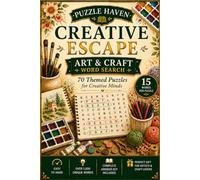 Art & Craft Word Search for Adults: Creative Activity Book for Art Lovers - 15 Words Per Puzzle, Over 1,050 Words to Find, Complete Answer Key (Puzzle Haven Themed Word Search)