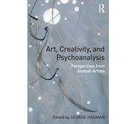 Art, Creativity, and Psychoanalysis – Perspectives from Analyst-Artists – Routledge