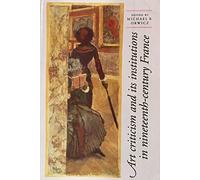 Art Criticism and Its Institutions in Nineteenth-century France