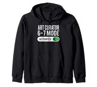 Art Curator 6-7 Mode Activated Funny Job Title School Work Zip Hoodie