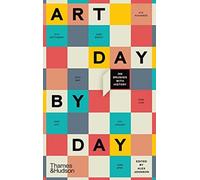 Art Day by Day : 366 Brushes with History