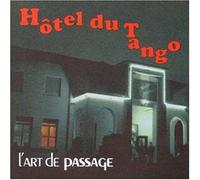 Art De Passage,l' - Hotel Du Tango