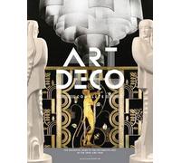 Art Deco Complete: The Definitive Guide to the Decorative Arts of the 1920s and