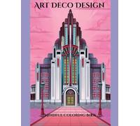 Art Deco Design: Mindful Coloring Book