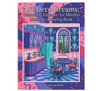 Art Deco Dreams: Geometric Glamour for Mindful Moments Coloring Book