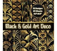 Art Deco Elegance: Black & Gold Scrapbook Paper Craft Pad: 12 Elegant Designs, 24 Double-Side Sheets. Printed on 8.5"x8.5" Size Paper With Premium ... Collage, Cardstock, DIY Projects & More!