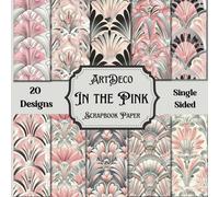 Art Deco In the Pink Scrapbook Paper Book: Glam SilverPink Patterns, cardmaking, origami, papercrafts, junk journal