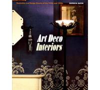 Art Deco Interiors: Decoration and Design Classics of the 1920s and 1930s
