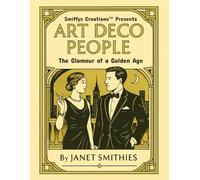 Art Deco People: The Glamour of a Golden Age