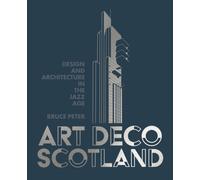 Art Deco Scotland : Design and Architecture in the Jazz Age