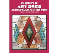 Art Deco Stained Glass Pattern Book: 91 Designs for Workable Projects (Dover Stained Glass Instruction)