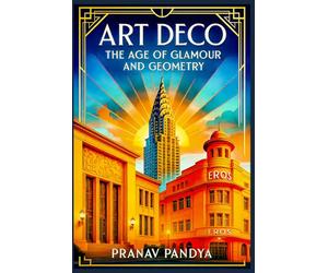 ART DECO The Age of Glamour and Geometry