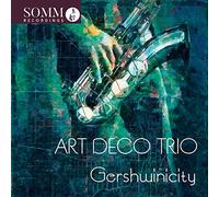Art Deco Trio - George Gershwin arr. Iain Farrington: Gershwinicity