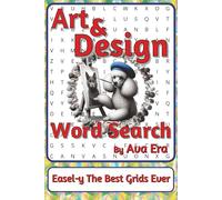 Art & Design Word Search Puzzle Book: Creative Word Searches about Style, Process, Visual Thinking, and More | 6 x 9 inches, 116 pages | 50+ Puzzles | A Thoughtful Gift for Creative Minds