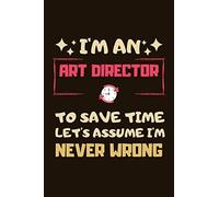 Art Director Gifts: Blank Lined Notebook Journal Diary Paper, a Funny and Appreciation Gift for Art Director to Write in (Volume 9)
