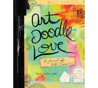 Art Doodle Love: A Journal of Self-Discovery