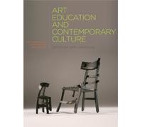 Art Education and Contemporary Culture: Irish Experiences, International Perspectives