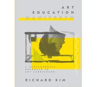 Art Education Manifesto: A Contemporary Approach to Art Curriculum