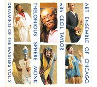 Art Ensemble of Chicago & Cecil Taylor - Monk: Dreaming of The Masters 2