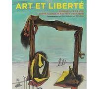 Art et Liberté: Rupture, War and Surrealism in Egypt (1938-1948) German edition