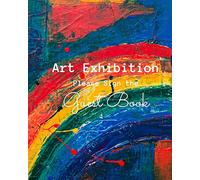 Art Exhibition: Please Sign the Guest Book: Painting & Art Show Visitor Guest Book