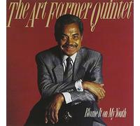 Art Farmer Quintet - Blame It on My Youth
