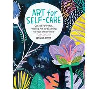 Art for Self-Care by Jessica Swift - 9780760382592