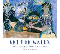 Art for Wales: The Legacy of Derek Williams