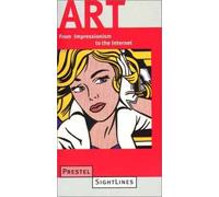 Art: From Impressionism to the Internet: No. 1 (Prestel Sightlines)