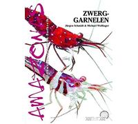 Art fur Art: Zwerggarnelen: Amazonas / Die Gatt, Wolfinger, Schmidt.