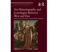 Art Historiography and Iconologies Between West and East