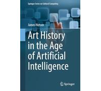 Art History in the Age of Artificial Intelligence (Springer Series on Cultural Computing)