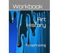 Art History: Paraphrasing Workbook (World History Paraphrasing Workbooks)