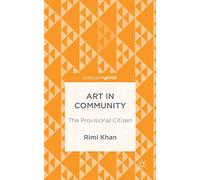Art in Community: The Provisional Citizen
