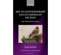 Art in Contemporary Anglo-American Fiction : The Ekphrastic Novel