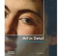 Art in Detail : 100 Masterpieces