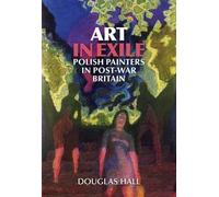 Art in Exile: Polish Painters in Post-Wwar Britain