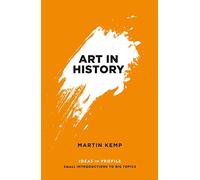 Art in History, 600 BC - 2000 AD: Ideas in Profile: (Ideas in Profile - small books, big ideas Main)