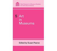 Art in Museums (New Research in Museum Studies)
