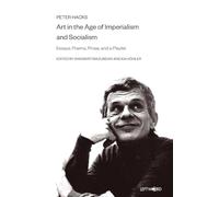 Art in the Age of Imperialism and Socialism - Essays, Poems, Prose and a Dramolett