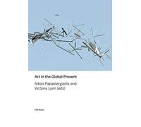 Art in the Global Present: 1 (Cultural Studies Review)