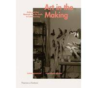 Art in the Making : Artists and their Materials from the Studio to Crowdsourcing